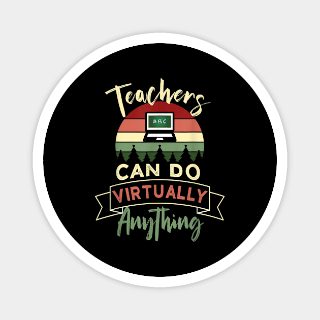 Distance Learning Teachers Can Do Virtually Anything Funny Magnet by FONSbually